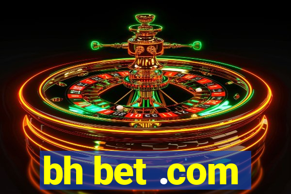 bh bet .com